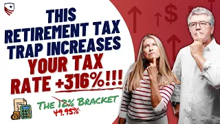 The 12% Tax Bracket Turns into 49.95% IN RETIREMENT?!? ...HOW?