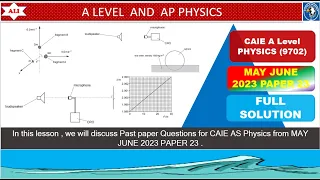 AS Level PHYS 9702 PAPER 2 | May/June 2023 | Paper 23 | 9702/23/M/J/23 | Full and Detailed Solution