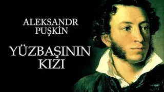 "Yüzbaşının Kızı" Aleksandr Puşkin sesli kitap tek parça seslendiren: Akın ALTAN