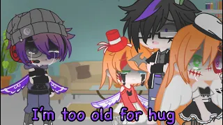 ★You’re too old for hug★ [meme] Gacha club afton family