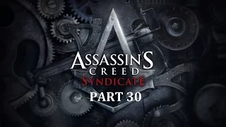 Assassin's Creed: Syndicate - Part 30 (Destroy the Evidence)