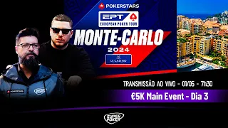 Dia 3 ♠️ €5K Main Event - PokerStars European Poker Tour - EPT Monte Carlo 2024 ♠️