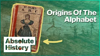 Who Invented The Alphabet? | The Naked Archaeologist EP2 | Absolute History