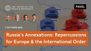 Russia's Annexations: Repercussions for European Security & the International Order