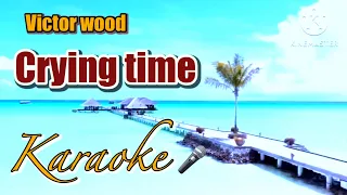 WELCOME KARAOKE CHANNEL 🎤- CRYING TIME- Victor wood Song