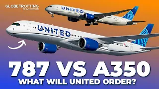 787 vs A350 - What Will United Airlines Order?