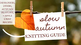 A Guide to Slow Autumn Knitting