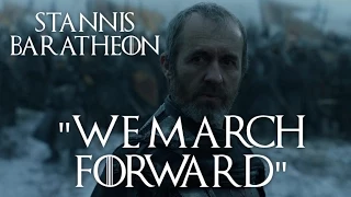 Stannis Baratheon | We March Forward