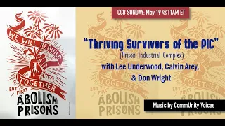 Thriving Survivors of the Prison Industrial Complex w/ Lee Underwood, Calvin Arey & Don Wright