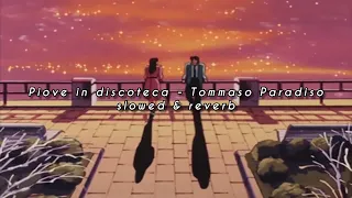 tommaso paradiso - piove in discoteca (slowed & reverb)