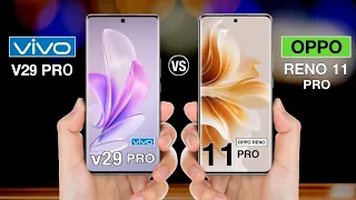 Vivo V29 Pro Vs OPPO Reno 11 Pro - Full Comparison ⚡ #vivov29provsopporeno11pro