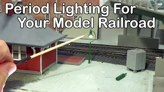 Period Lighting For Your Model Railroad (316)