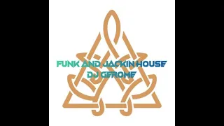 Funky Jackin House and groove ep152