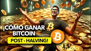 ¡La Mejor Estrategia para Ganar con Bitcoin Después del Halving!