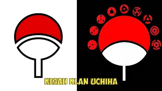 KISAH KLAN UCHIHA - KLAN YANG DIKENAL DENGAN KEKUATAN MATANYA