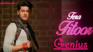 Tera Fitoor Full Video Song Of Genius 2018