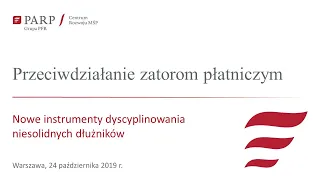 Przeciwdziałanie zatorom płatniczym. Nowe instrumenty dyscyplinowania niesolidnych dłuzników