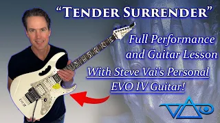 Steve Vai - Tender Surrender Full Performance and Guitar Lesson - With Steve Vai's EVO IV Guitar!