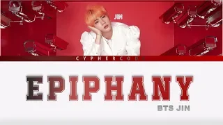 JIN BTS (방탄소년단) – ‘EPIPHANY’ FULL LENGTH EDITION Color Coded Lyrics (Eng/Rom/Han/가사)