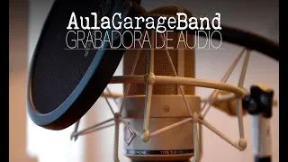 Iniciando GarageBand: Grabadora de audio