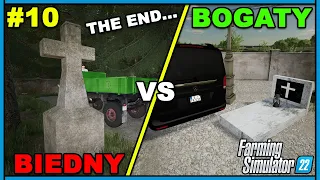 BIEDNY VS BOGATY W FARMING SIMULATOR 22 #10 (OSTATNI ODCINEK)