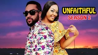 Unfaithful Season 2  - Latest Nigerian Nollywood Movie