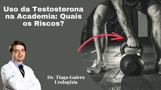 Uso da Testosterona na Academia: Quais os Riscos?