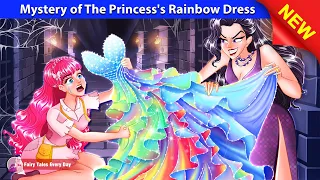 Mystery of The Princess's Rainbow Dress 👗🌈 Bedtime Stories 🌛 Fairy Tales Every Day
