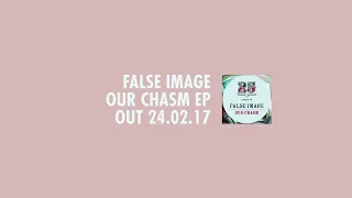 False Image feat. Marc Deon - Our Chasm (Markus Homm Remix) [BAR25-049]