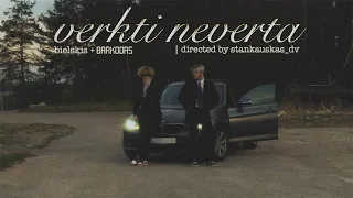 bielskis - verkti neverta (feat. barkodas) (Directed by @STANKAUSKAS_DV)