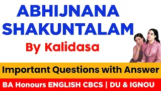 Kalidasa's Abhijnana Shakuntalam Important Questions & Answers | BA English HONS (1st sem) |BEGC 101