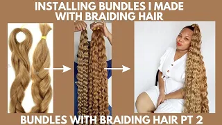 Bundles With Braiding Hair PT 2 | The Install