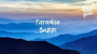 Bazzi - Paradise (Lyrics)