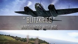 "Blitzkrieg" - War Thunder [HB Ju-88]