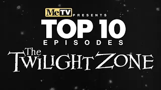 MeTV Presents The Top 10 Episodes of The Twilight Zone