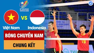 VIỆT NAM vs INDONESIA | CHUNG KẾT BÓNG CHUYỀN NAM - SEA Games 31