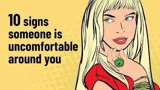 10 Subtle Signs Someone Is Uncomfortable Around You