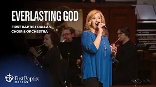 “Everlasting God” First Dallas Choir & Orchestra | June 2, 2024