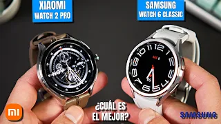Xiaomi Watch 2 PRO vs Samsung Watch 6 Classic ⌚ COMPARATIVA | ¿Cual es el mejor?