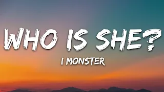 I Monster - Who Is She? (Lyrics) / 1 hour Lyrics