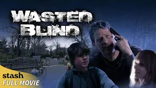 Wasted Blind | Family Drama | Full Movie | Single Dad