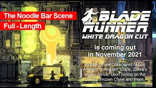 Blade Runner White Dragon Cut 5 | The Noodle Bar Full-Length