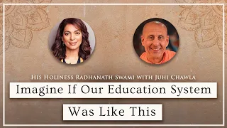 Imagine If Our Education System Was Like This | His Holiness Radhanath Swami