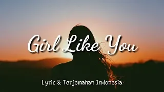 Girls Like You - Maroon 5 Lyric & Terjemahan Indonesia