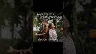 Marta Jandová & Pavel Callta (Nechat vítr vát**)