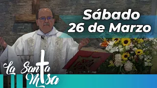 MISA DE HOY, Sábado 26 De Marzo De 2022, Padre Hernán Pinilla - Cosmovision