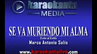 Karaokanta - Marco Antonio Solís -  Se va muriendo mi alma