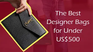 The Best Designer Bags for Under $500