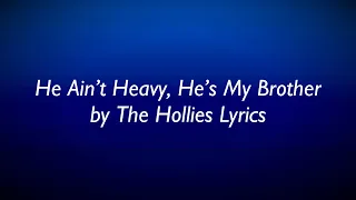 He Ain’t Heavy, He’s My Brother by The Hollies Lyrics (2003 Remaster)