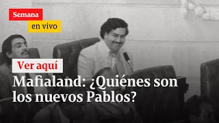 Mafialand: Capítulo 1 ¿Quiénes son los nuevos Pablos? | Semana en Vivo